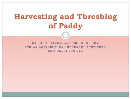 Harvesting and Threshing of Paddy