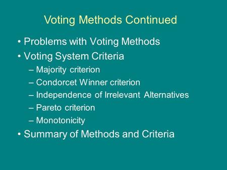Voting Methods Continued