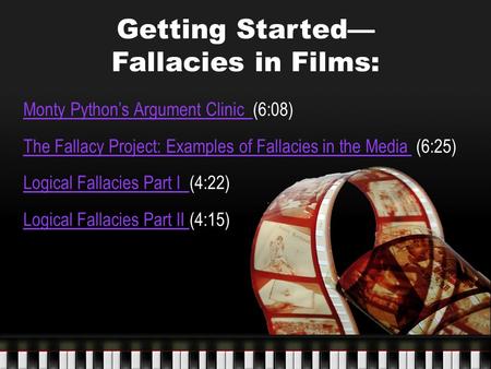 Getting Started— Fallacies in Films: