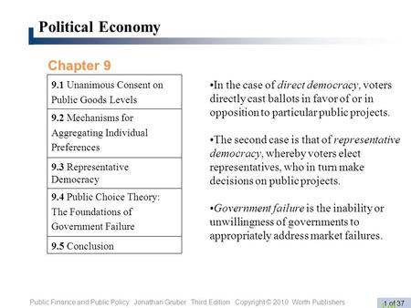 Public Finance and Public Policy Jonathan Gruber Third Edition Copyright © 2010 Worth Publishers 1 of 37 Political Economy 9.5 Conclusion 9.3 Representative.