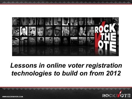 Lessons in online voter registration technologies to build on from 2012.