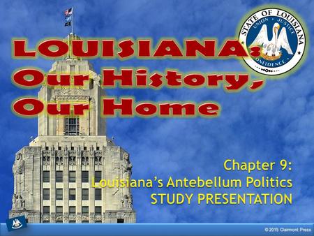 LOUISIANA: Our History, Our Home Chapter 9: