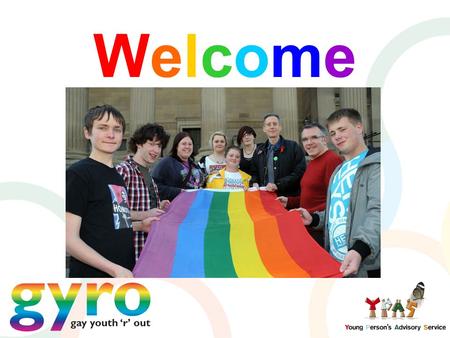 WelcomeWelcome. RCN Congress LGBT Network Monday 22 nd April 2013 Kieran Bohan LGBT Youth Coordinator GYRO.