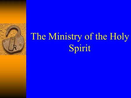 The Ministry of the Holy Spirit. How does the Holy Spirit Teach us?