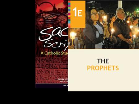 Sacred Scripture: A Catholic Study of God’s Word Part 1E The Prophets