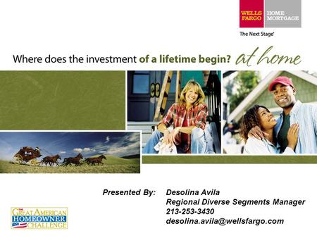 Presented By: Desolina Avila Regional Diverse Segments Manager 213-253-3430