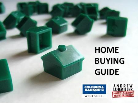 HOME BUYING GUIDE. Your guide to… Finding & Understanding Financing Choosing Your Real Estate Agent Searching for Your Home Understanding the Purchasing.