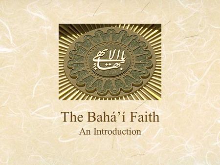 The Bahá’í Faith An Introduction. Mirza Husayn-'Ali 1817 - 1892 Bahá’u’lláh (Bahá, Allah) The Glory or Splendor of God A follower of Bahá’u’lláh is a.