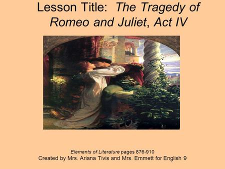Lesson Title: The Tragedy of Romeo and Juliet, Act IV