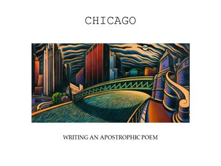 CHICAGO WRITING AN APOSTROPHIC POEM. Apostrophe Main Entry: apos·tro·phe Function: noun Apart from its use as a punctuation mark ('), the term apostrophe.