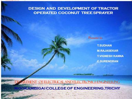 DESIGN AND DEVELOPMENT OF TRACTOR OPERATED COCONUT TREE SPRAYER