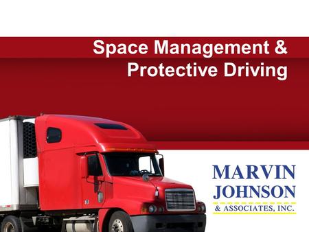 Space Management & Protective Driving. Protect the Public  You are less likely to die in a crash with a car than the car driver  Must protect the public.