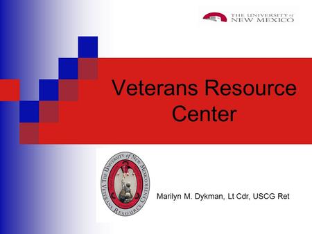 Veterans Resource Center Marilyn M. Dykman, Lt Cdr, USCG Ret.