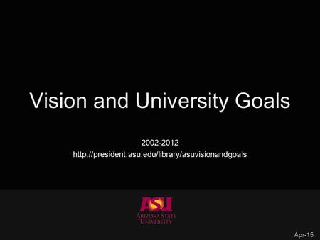 Vision and University Goals 2002-2012  Apr-15.