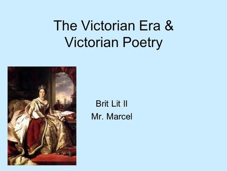 The Victorian Era & Victorian Poetry