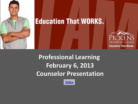 Professional Learning February 6, 2013 Counselor Presentation Video.