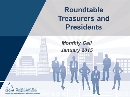Roundtable Treasurers and Presidents Monthly Call January 2015.