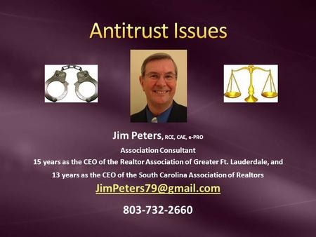 Jim Peters, RCE, CAE, e-PRO Association Consultant 15 years as the CEO of the Realtor Association of Greater Ft. Lauderdale, and 13 years as the CEO of.