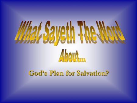 God’s Plan for Salvation?