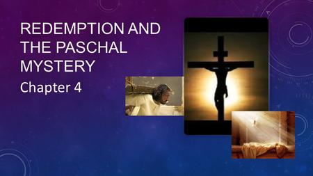 Redemption and the Paschal Mystery