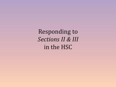 Responding to Sections II & III in the HSC