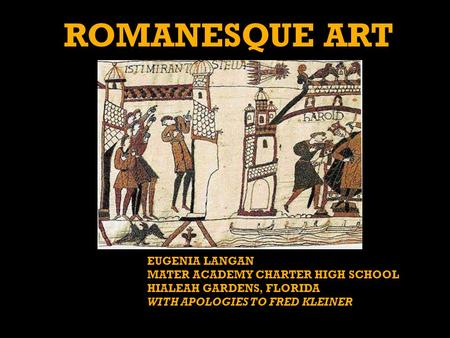 Romanesque Art EUGENIA LANGAN MATER ACADEMY CHARTER HIGH SCHOOL