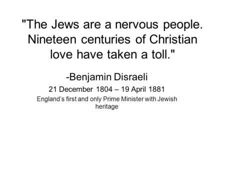 England’s first and only Prime Minister with Jewish heritage