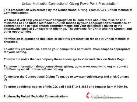 United Methodist Connectional Giving PowerPoint Presentation This presentation was created by the Connectional Giving Team (CGT), United Methodist Communications.
