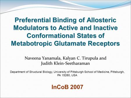 Department of Structural Biology, University of Pittsburgh School of Medicine, Pittsburgh, PA 15260, USA Preferential Binding of Allosteric Modulators.