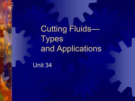 Cutting Fluids—Types and Applications