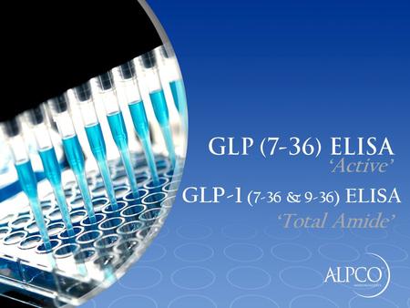 GLP-1 (7-36 & 9-36) ELISA ‘Total Amide’ ‘Active’.