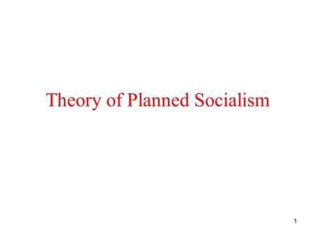 1 Theory of Planned Socialism. 2 1. The Socialist Economy considers how socialism resolves the four fundamental tasks of any ES: what to produce —a strong.
