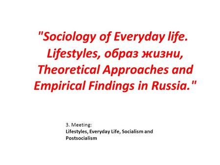 Sociology of Everyday life