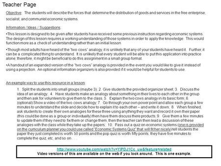 Teacher Page Objective: The students will describe the forces that determine the distribution of goods and services in the free enterprise, socialist,