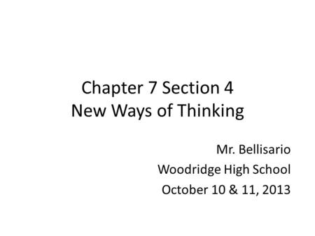 Chapter 7 Section 4 New Ways of Thinking