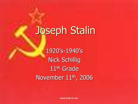 Joseph Stalin 1920’s-1940’s Nick Schillig 11 th Grade November 11 th, 2006 www.tiede.fi.com.