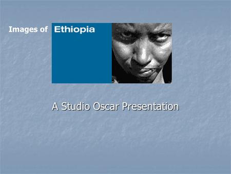 A Studio Oscar Presentation Images of Unique among African countries, the ancient Ethiopian monarchy maintained its freedom from colonial rule, one exception.