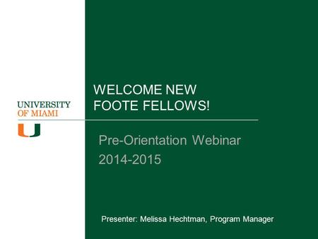 WELCOME NEW FOOTE FELLOWS!