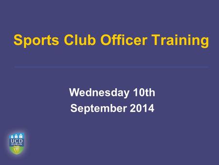 Sports Club Officer Training Wednesday 10th September 2014.