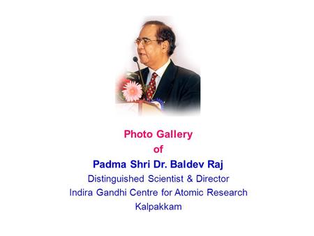 Padma Shri Dr. Baldev Raj