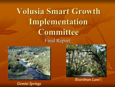 Volusia Smart Growth Implementation Committee Final Report.