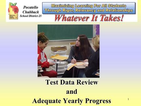 1 Test Data Review and Adequate Yearly Progress. 2.