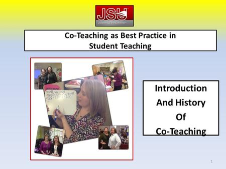Co-Teaching as Best Practice in Student Teaching Introduction And History Of Co-Teaching 1.