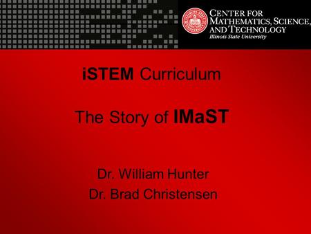 iSTEM Curriculum The Story of IMaST