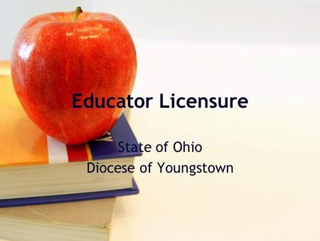 Educator Licensure State of Ohio Diocese of Youngstown.