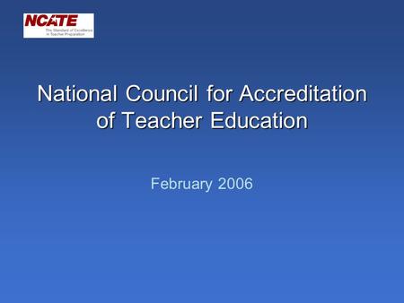 National Council for Accreditation of Teacher Education February 2006 image files formats.