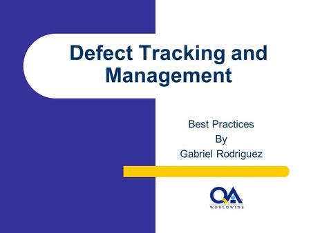 Defect Tracking and Management