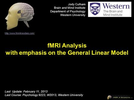 fMRI Analysis with emphasis on the General Linear Model