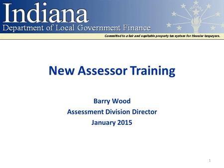 Barry Wood Assessment Division Director January 2015