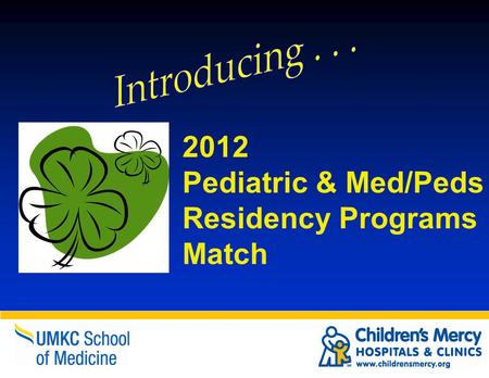 2012 Pediatric & Med/Peds Residency Programs Match.